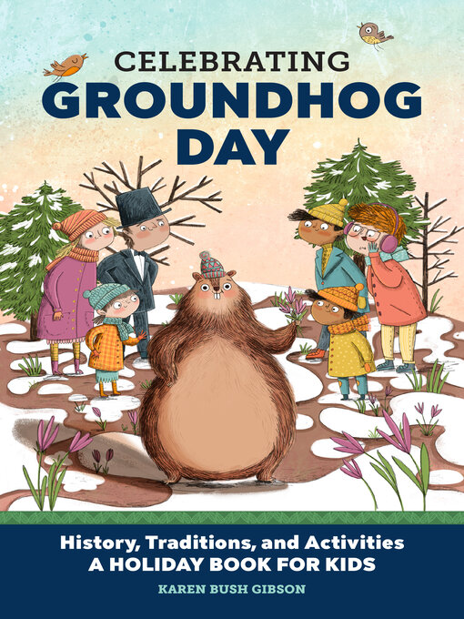 Title details for Celebrating Groundhog Day by Karen Bush Gibson - Available